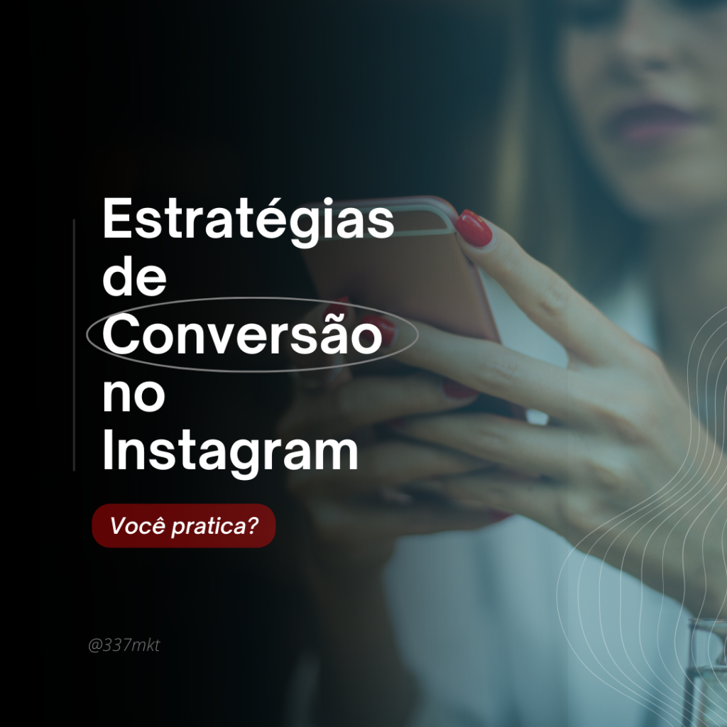 Estratégias de Conversão no Instagram