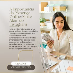 A Importância da Presença Online: Muito Além do Instagram
